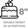 8’’ – Double height 20-24 Portions